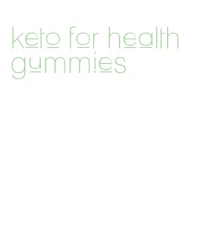keto for health gummies