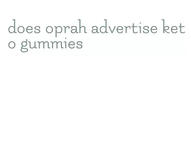 does oprah advertise keto gummies