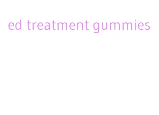 ed treatment gummies