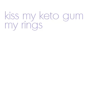 kiss my keto gummy rings