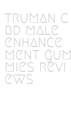 truman cbd male enhancement gummies reviews