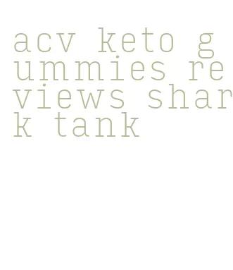 acv keto gummies reviews shark tank