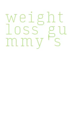 weight loss gummy's