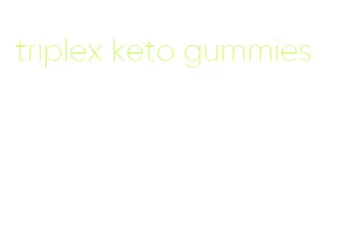 triplex keto gummies