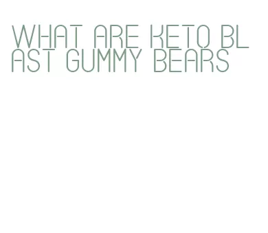 what are keto blast gummy bears