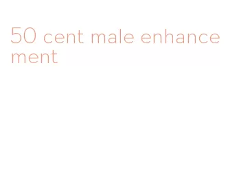 50 cent male enhancement