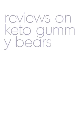 reviews on keto gummy bears