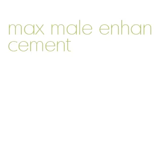 max male enhancement