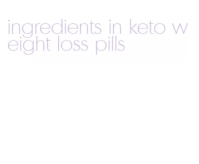 ingredients in keto weight loss pills