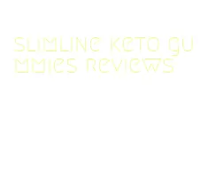 slimline keto gummies reviews