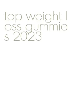 top weight loss gummies 2023
