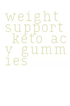 weight support keto acv gummies