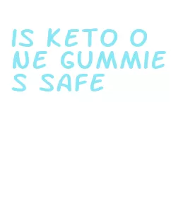 is keto one gummies safe