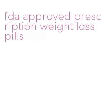 fda approved prescription weight loss pills