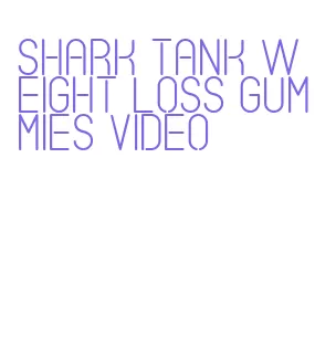 shark tank weight loss gummies video