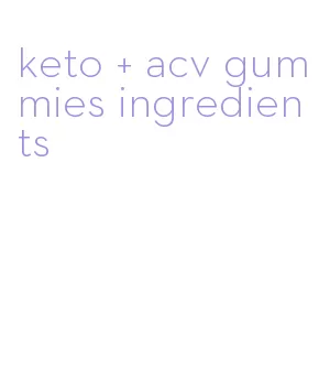 keto + acv gummies ingredients