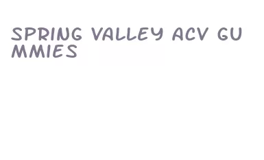 spring valley acv gummies