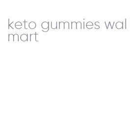 keto gummies walmart