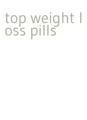 top weight loss pills