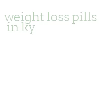 weight loss pills in ky