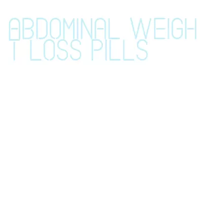 abdominal weight loss pills