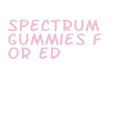 spectrum gummies for ed