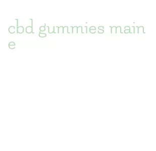cbd gummies maine