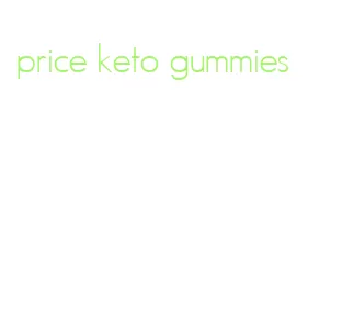 price keto gummies