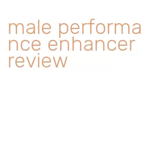 male performance enhancer review