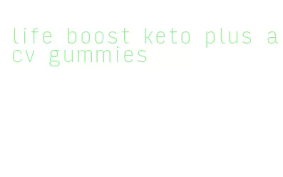 life boost keto plus acv gummies
