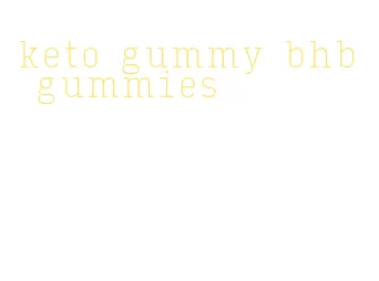keto gummy bhb gummies