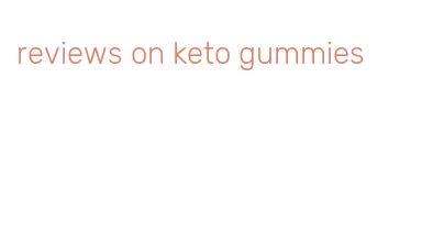 reviews on keto gummies