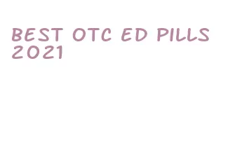 best otc ed pills 2021