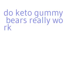 do keto gummy bears really work