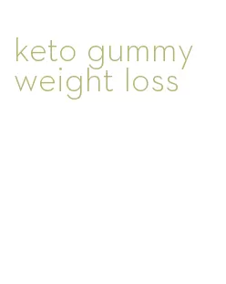 keto gummy weight loss