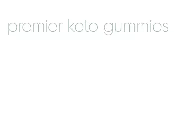 premier keto gummies
