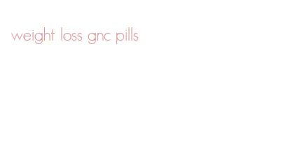 weight loss gnc pills