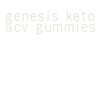 genesis keto acv gummies