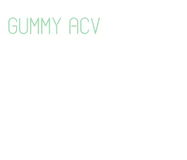 gummy acv