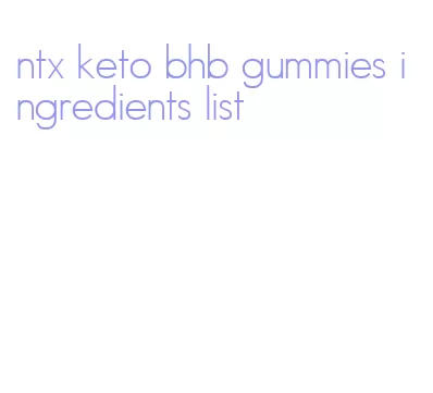 ntx keto bhb gummies ingredients list