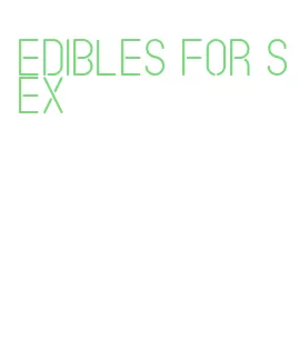 edibles for sex