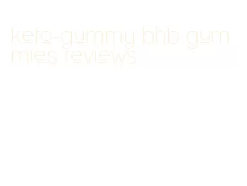 keto-gummy bhb gummies reviews