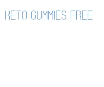 keto gummies free