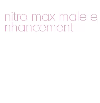 nitro max male enhancement