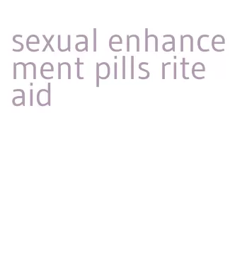 sexual enhancement pills rite aid