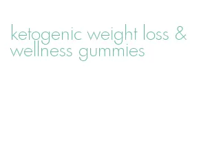 ketogenic weight loss & wellness gummies