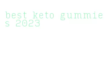 best keto gummies 2023