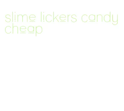 slime lickers candy cheap