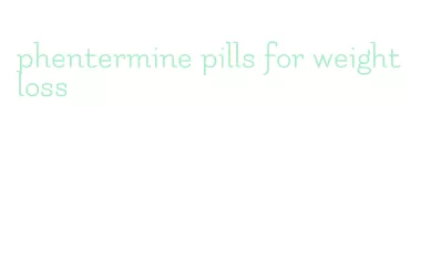 phentermine pills for weight loss