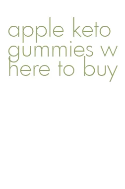 apple keto gummies where to buy